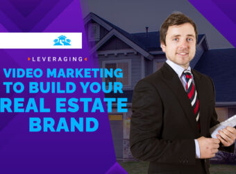 Leveraging-Video-Marketing-to-Build-Your-Real-Estate-Brand